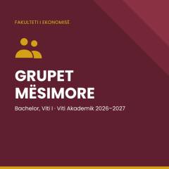 🖇️Grupet Mësimore, Bachelor, Viti I, Viti Akademik 2026-2027