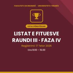 Njoftim për Maturantët e Interesuar, listat e përditësuar e fituesve të Raundit të tretë, faza e katërt, pranë Fakultetit të Ekonomisë, UT  